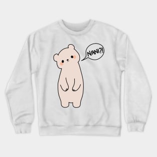 Bear says Nani?! Crewneck Sweatshirt